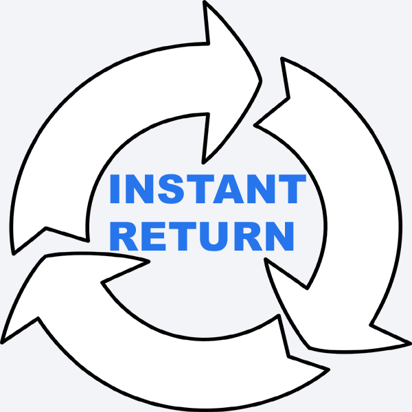 You are currently viewing Instant Return at the time of Delivery.